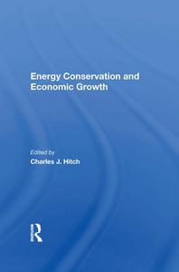 ENERGY CONSERVATION AND ECONOMIC GR di HITCH edito da TAYLOR & FRANCIS