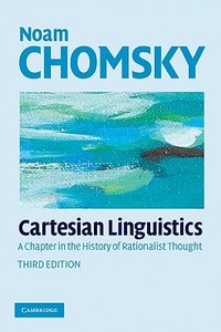 Cartesian Linguistics di Noam (Massachusetts Institute of Technology) Chomsky edito da Cambridge University Press