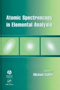 Atomic Spectroscopy in Elemental Analysis edito da Blackwell Publishers
