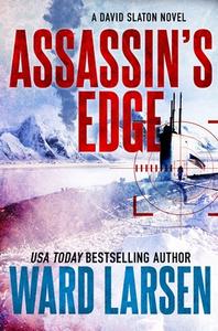 Assassin's Edge: A David Slaton Novel di Ward Larsen edito da FORGE