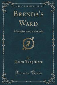 Brenda's Ward di Helen Leah Reed edito da Forgotten Books