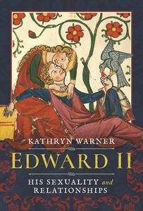 Edward II di Kathryn Warner edito da Pen & Sword Books