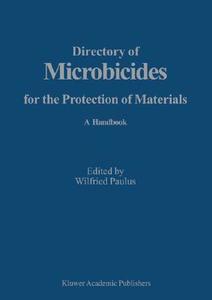 Directory of Microbicides for the Protection of Materials di W. Paulus edito da Springer Netherlands