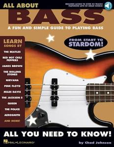 All about Bass: A Fun and Simple Guide to Playing Bass [With CD] di Chad Johnson edito da HAL LEONARD PUB CO