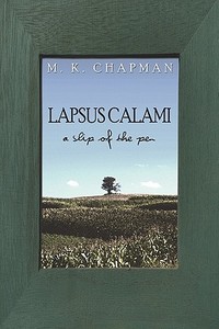 Lapsus Calami di #Chapman,  M. K. edito da Publishamerica