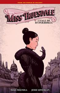 Miss Truesdale and the Fall of Hyperborea di Mike Mignola edito da DARK HORSE COMICS