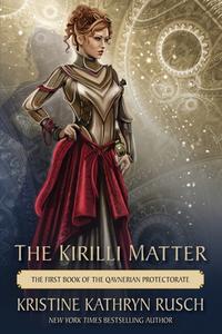The Kirilli Matter di Kristine Kathryn Rusch edito da WMG Publishing, Inc.