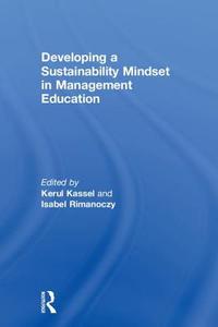 Developing a Sustainability Mindset in Management Education edito da ROUTLEDGE