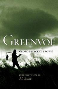 Greenvoe di George Mackay Brown edito da Birlinn General