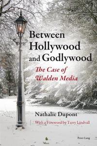 Between Hollywood and Godlywood di Nathalie Dupont edito da Lang, Peter