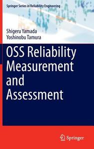 OSS Reliability Measurement and Assessment di Yoshinobu Tamura, Shigeru Yamada edito da Springer International Publishing