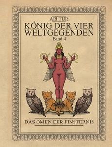 König der vier Weltgegenden - Band 4 di Ari Tur edito da Books on Demand