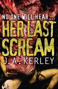 Her Last Scream di J. A. Kerley edito da HarperCollins Publishers