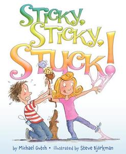 Sticky, Sticky, Stuck! di Michael Gutch edito da HARPERCOLLINS