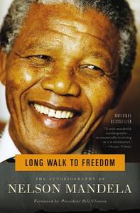 Long Walk to Freedom di Nelson Mandela edito da Little, Brown & Company