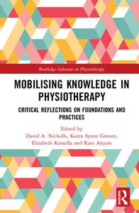 Mobilising Knowledge For Physiother edito da Taylor & Francis