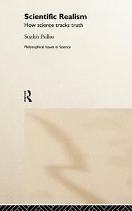 Scientific Realism di Stathis Psillos edito da Taylor & Francis Ltd