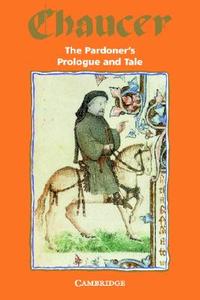 The Pardoner's Prologue and Tale di Geoffrey Chaucer edito da Cambridge University Press