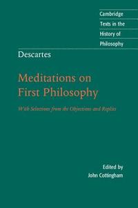 Descartes: Meditations on First Philosophy di Rene Descartes edito da Cambridge University Press