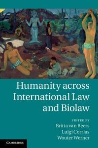 Humanity Across International Law and Biolaw edito da Cambridge University Press