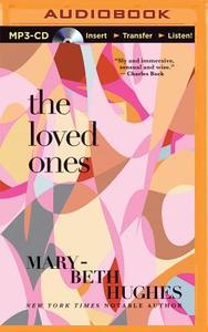 The Loved Ones di Mary-Beth Hughes edito da Audible Studios on Brilliance