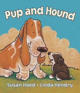 Pup and Hound di Susan Hood edito da Kids Can Press