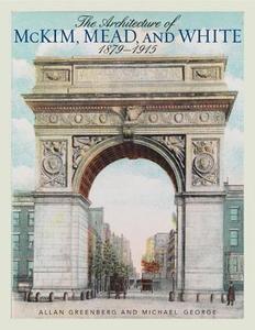 Architecture of McKim, Mead, and White di Allan Greenberg, Michael George edito da Rowman and Littlefield
