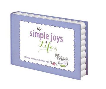 The Simple Joys of Life: List Book: 101 Ways to Enjoy What Matters Most di Ellie Claire edito da Ellie Claire