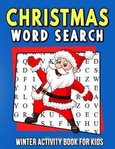 Christmas Word Search Winter Activity Book for Kids: My First Word Search Book - Word Search for Kids Ages 6-8 Years di Brooke Summers edito da LIGHTNING SOURCE INC
