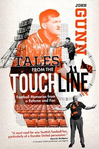 Tales From The Touchline di JOHN GUNN edito da Pitch