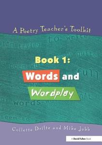 A Poetry Teacher's Toolkit di Collette Drifte, Mike Jubb edito da Taylor & Francis Ltd