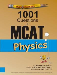 Examkrackers 1001 Questions in MCAT Physics di Jonathan Orsay edito da Osote Publishing
