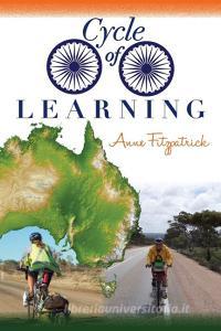 Cycle Of Learning di Anne Fitzpatrick edito da Lacuna Publishing