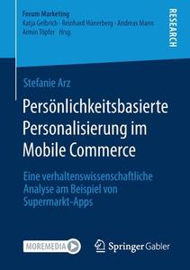 Persönlichkeitsbasierte Personalisierung im Mobile Commerce di Stefanie Arz edito da Springer-Verlag GmbH