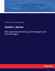 Schiller's Werke di Friedrich Schiller, Robert Boxberger edito da hansebooks
