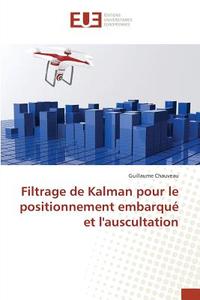 Filtrage de Kalman pour le positionnement embarqué et l'auscultation di Guillaume Chauveau edito da Editions universitaires europeennes EUE