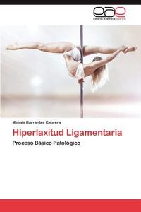 Hiperlaxitud Ligamentaria di Moisés Barrantes Cabrera edito da EAE