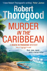 Murder in the Caribbean di Robert Thorogood edito da HarperCollins Publishers