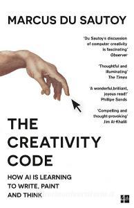 The Creativity Code di Marcus Du Sautoy edito da Harper Collins Publ. UK