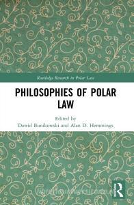 Philosophies Of Polar Law edito da Taylor & Francis Ltd