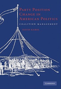 Party Position Change in American Politics di David Karol edito da Cambridge University Press
