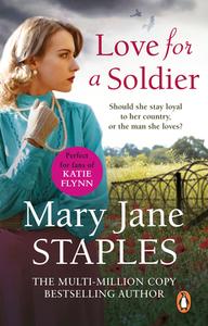 Love For A Soldier di Mary Jane Staples edito da Transworld Publishers Ltd