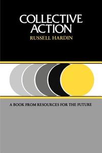 Collective Action di Russell Hardin edito da Johns Hopkins University Press