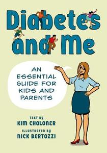 Diabetes and Me: An Essential Guide for Kids and Parents edito da HILL & WANG