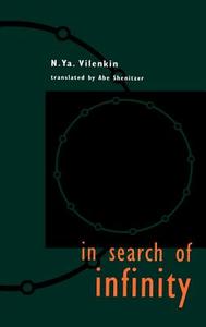 In Search of Infinity di N. Ya. Vilenkin edito da Birkhäuser Boston