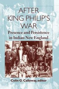 After King Philip's War di Colin G. Calloway edito da DARTMOUTH COLLEGE PR