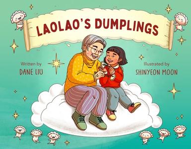 Laolao's Dumplings di Dane Liu edito da HENRY HOLT