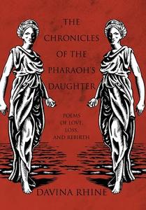 The Chronicles of the Pharaoh's Daughter di Davina Rhine edito da iUniverse