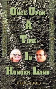 Once Upon a Time in Hunger Land di Hassan Mourabiti, Lynn Rosen edito da AUTHORHOUSE