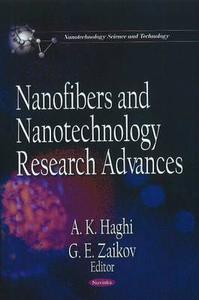 Nanofibers & Nanotechnology Research Advances di A. K. Haghi edito da Nova Science Publishers Inc